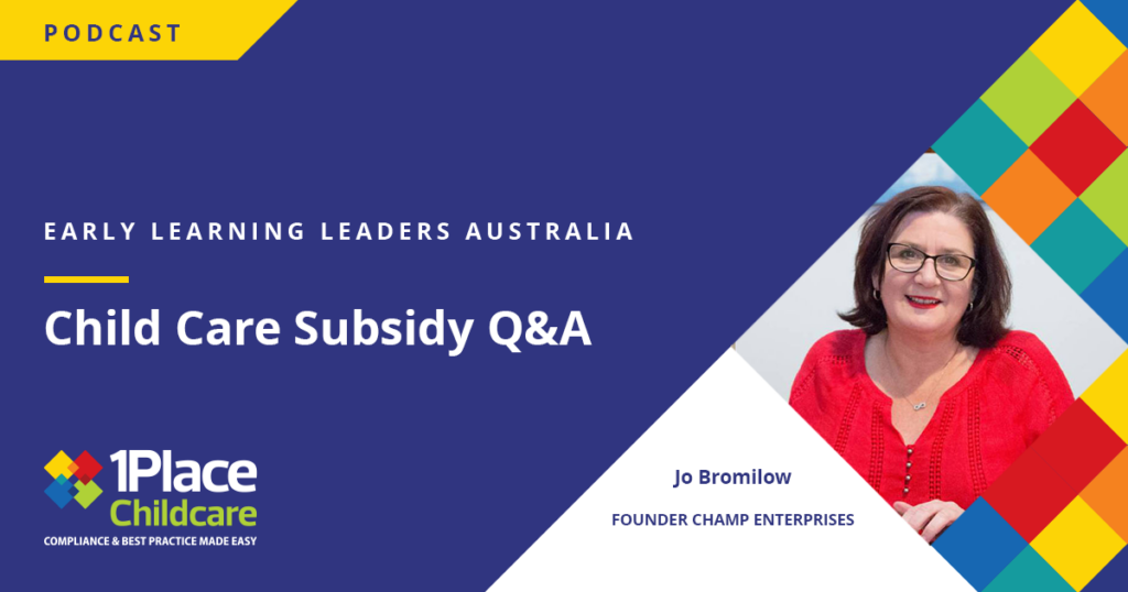 Child Care Subsidy Q&A with Jo Bromilow