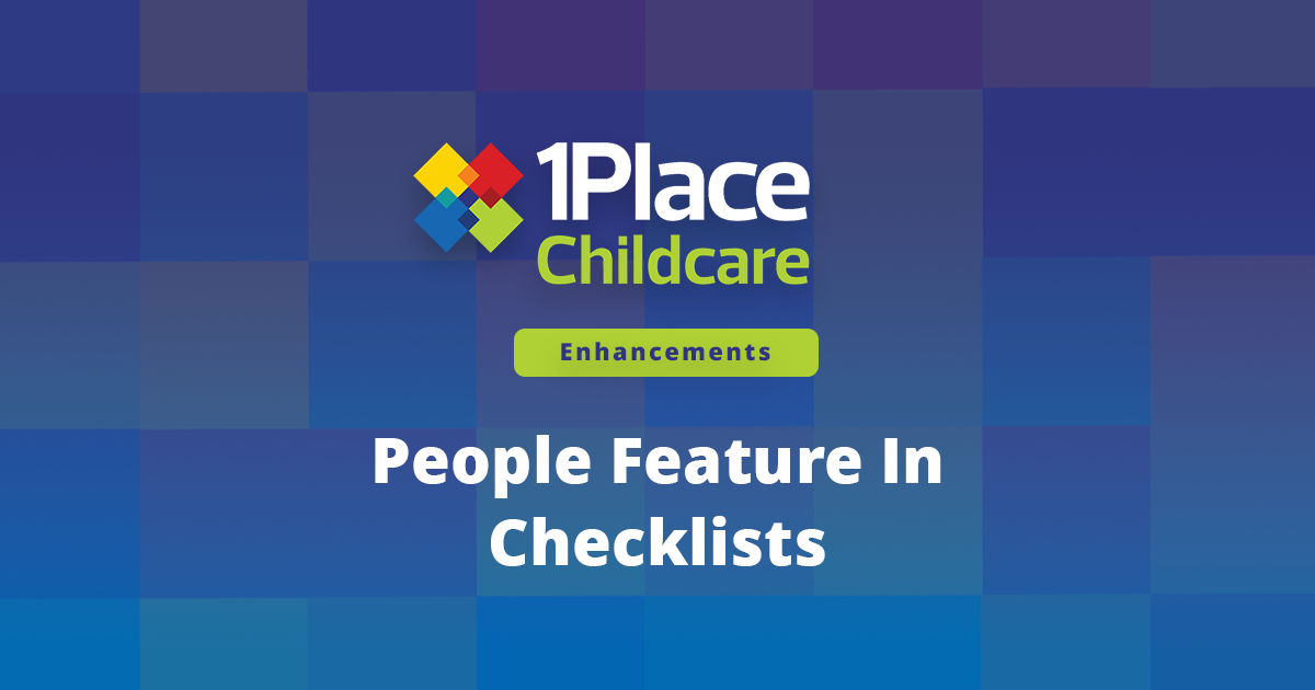 Enhancements Coming in August: People Feature In Checklists