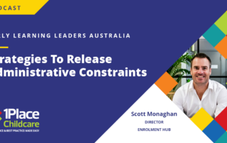 Strategies to Release Administrative Constraints with Scott Monaghan