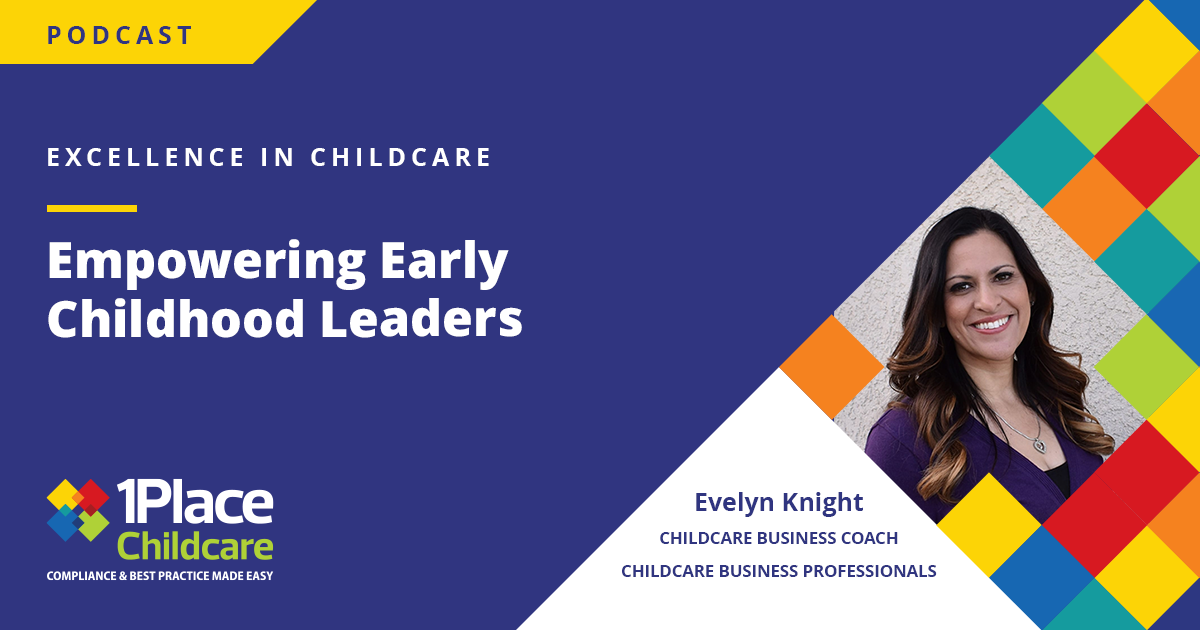 Empowering Early Childhood Leaders with Evelyn Knight